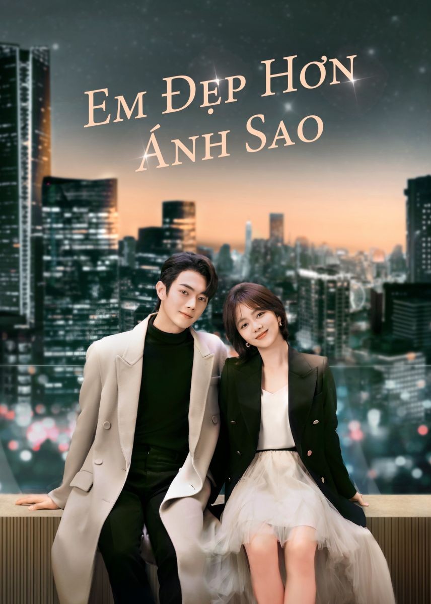 Xem phim Em Đẹp Hơn Ánh Sao (Thuyết Minh)