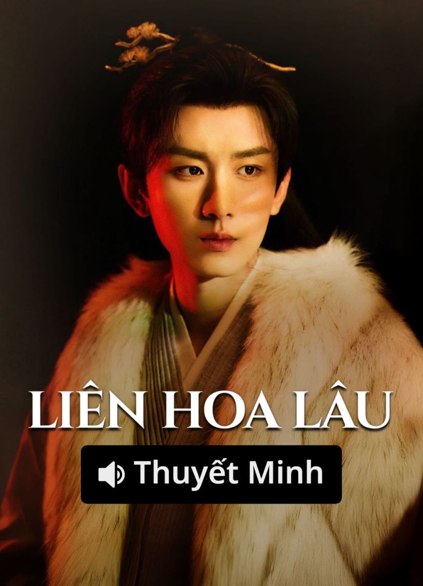 Xem phim Liên Hoa Lâu (Thuyết Minh)