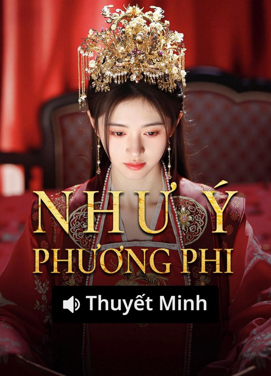 Xem phim Như Ý Phương Phi (Thuyết Minh)