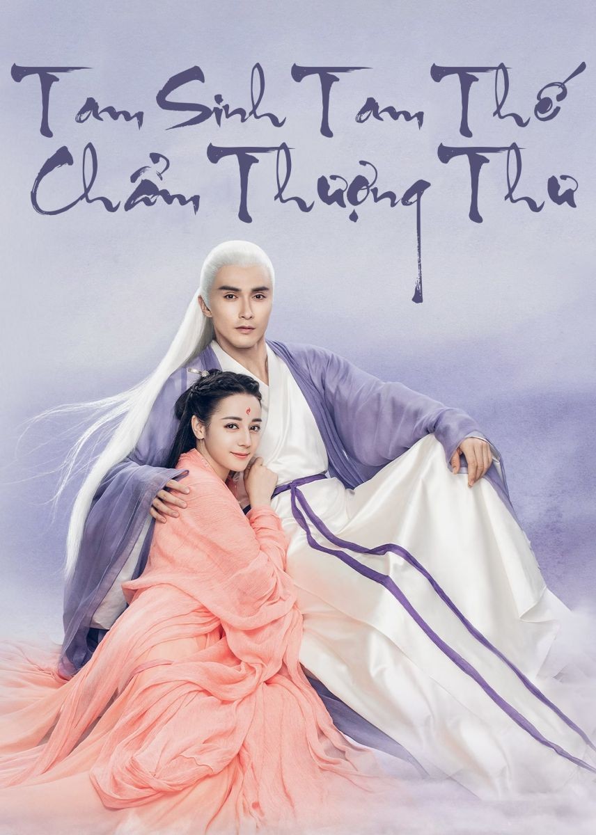 Xem phim Tam Sinh Tam Thế Chẩm Thượng Thư
