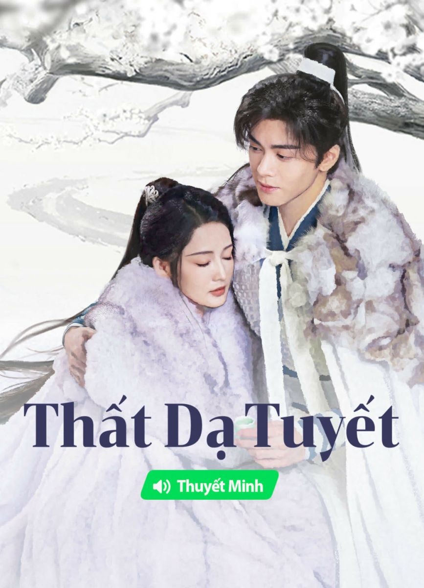 Xem phim Thất Dạ Tuyết (Thuyết Minh)