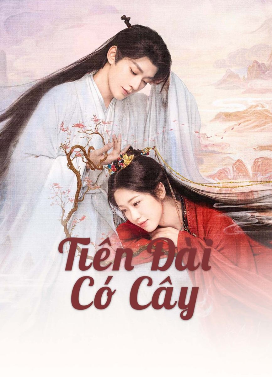 Xem phim Tiên Đài Có Cây